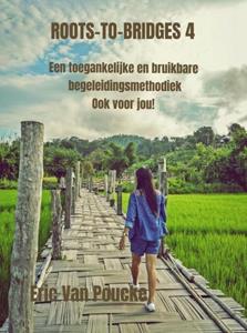 Eric van Poucke Roots-to-Bridges 4 -   (ISBN: 9789464922370)