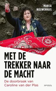 Marcia Nieuwenhuis Met de trekker naar de macht -   (ISBN: 9789044654844)
