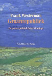 Frank Westerman Groanrepubliek -   (ISBN: 9789083310428)