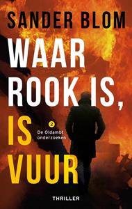 Sander Blom Waar rook is, is vuur -   (ISBN: 9789047209164)