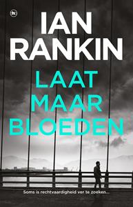Ian Rankin Laat maar bloeden -   (ISBN: 9789044362930)