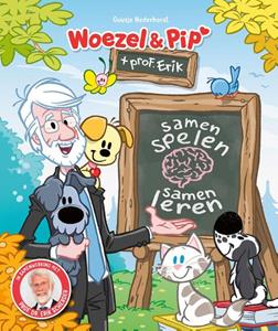 Guusje Nederhorst Woezel & Pip en professor Erik - Samen spelen, samen leren -   (ISBN: 9789493216686)