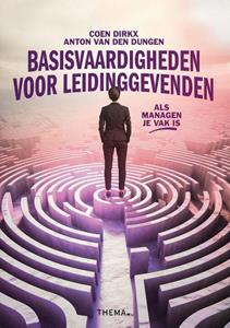 Anton van den Dungen, Coen Dirkx Basisvaardigheden voor leidinggevenden -   (ISBN: 9789462723719)