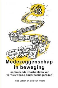 Rob Latten Bob van Weert Medezeggenschap in beweging -   (ISBN: 9789464924817)