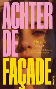 Mireille Geus Achter de façade -   (ISBN: 9789046828892)