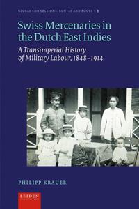 Philipp Krauer Swiss Mercenaries in the Dutch East Indies -   (ISBN: 9789087284145)