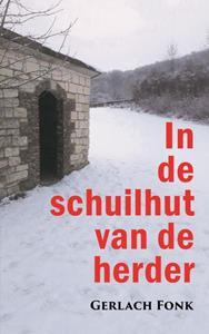 Gerlach Fonk In de schuilhut van de herder -   (ISBN: 9789086665693)