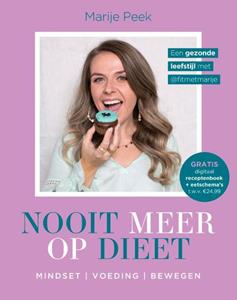 Marije Peek Nooit meer op dieet -   (ISBN: 9789043931106)
