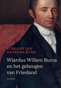 Sybrand van Haersma Buma Wiardus Willem Buma en het geheugen van Friesland -   (ISBN: 9789083344805)