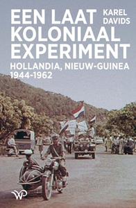 Karel Davids Een laatkoloniaal experiment -   (ISBN: 9789464563191)