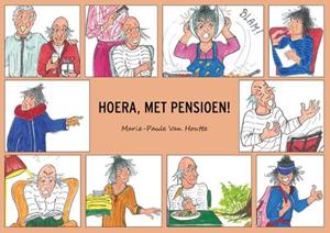 Marie-Paule van Houtte Hoera, met pensioen! -   (ISBN: 9789493293472)