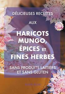 Jenny Blom Délicieuses recettes aux haricots mungo, épices et fines herbes -   (ISBN: 9789493359154)