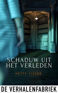 Hetty Visser Schaduw uit het verleden -   (ISBN: 9789461098467)