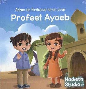Bint Mohammed Adam en Firdaous leren over Profeet Ayoeb -   (ISBN: 9789464740479)