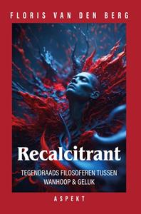 Floris van den Berg Recalcitrant -   (ISBN: 9789464870985)