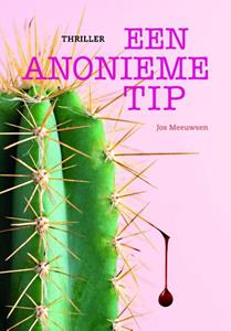 Jos Meeuwsen Een anonieme tip -   (ISBN: 9789083277097)