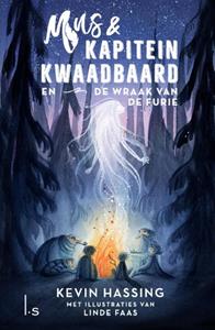 Kevin Hassing, Linde Faas Mus en kapitein Kwaadbaard - De wraak van de furie -   (ISBN: 9789021039596)
