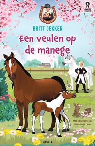 Britt Dekker Een veulen op de manege -   (ISBN: 9789043928175)