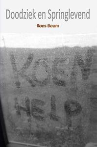 Roos Boum Doodziek en springlevend -   (ISBN: 9789464925951)
