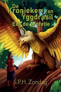 S.P.H. Zondag De Kronieken van Yggdrasil -   (ISBN: 9789464890228)