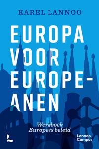 Karel Lannoo Europa voor Europeanen -   (ISBN: 9789401402736)