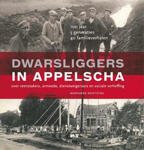 Marianne Kootstra Dwarsliggers in Appelscha -   (ISBN: 9789493318212)