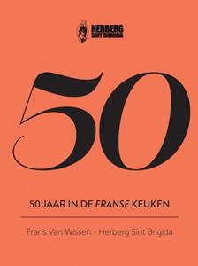 Frans van Wissen 50 Jaar In De Franse Keuken -   (ISBN: 9789464924831)