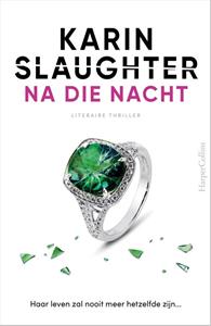 Karin Slaughter Na die nacht -   (ISBN: 9789402714456)