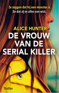 Alice Hunter De vrouw van de serial killer -   (ISBN: 9789402714883)