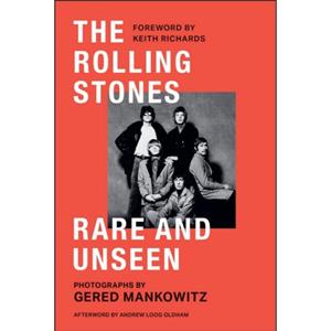 Welbeck The Rolling Stones Rare And Unseen - Gered Mankowitz