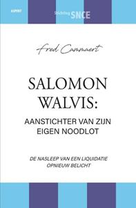 Fred Cammaert Salomon Walvis: aanstichter van zijn eigen noodlot -   (ISBN: 9789464870961)
