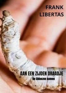 Frank Libertas Aan een Zijden Draadje -   (ISBN: 9789464926279)