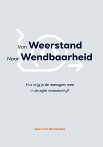 Bjorn van den Einden van Weerstand naar Wendbaarheid -   (ISBN: 9789464815740)