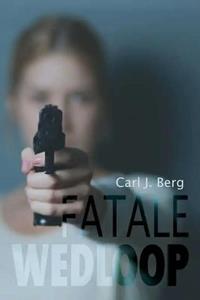 Carl J. Berg Fatale wedloop -   (ISBN: 9789402250497)