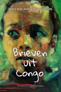 Dirk Thyssen, Rony Roeland Brieven uit Congo -   (ISBN: 9789493293489)