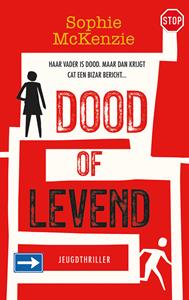 Sophie McKenzie Dood of levend -   (ISBN: 9789026170102)