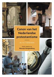 Marusja Aangeenbrug De canon van het Nederlands protestantisme -   (ISBN: 9789043541077)