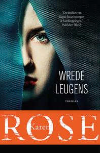 Karen Rose Wrede leugens -   (ISBN: 9789026168147)