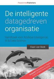 Daan van Beek De intelligente, datagedreven organisatie -   (ISBN: 9789082809138)
