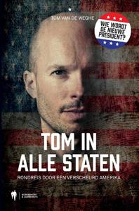 Tom van de Weghe Tom in alle Staten -   (ISBN: 9789089316486)