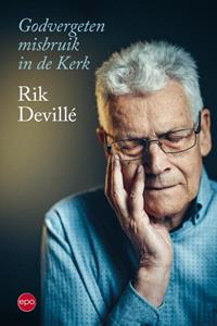 Rik Devillé Godvergeten misbruik in de Kerk -   (ISBN: 9789462674684)