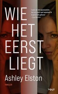 Ashley Elston Wie het eerst liegt -   (ISBN: 9789021463506)