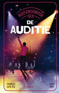 Charles den Tex, Fred Diks Rollercoaster Six: De auditie -   (ISBN: 9789021490243)