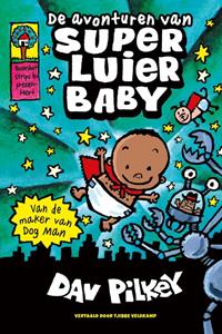 Dav Pilkey De avonturen van super luier baby -   (ISBN: 9789464530599)