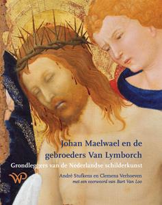 André Stufkens, Clemens Verhoeven Johan Maelwael en de gebroeders Van Lymborch -   (ISBN: 9789464563320)