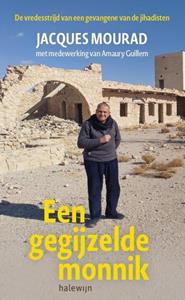 Amaury Guillem, Jacques Mourad Jacques Mourad, een gegijzelde monnik -   (ISBN: 9789085287070)
