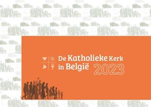 Belgische Bisschoppen De katholieke Kerk in België. Jaarrapport 2023 -   (ISBN: 9789461962713)