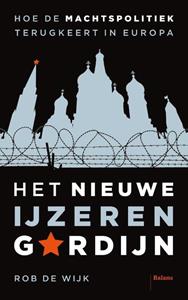 Rob de Wijk Het nieuwe IJzeren Gordijn -   (ISBN: 9789463823326)