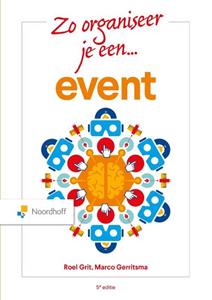 Marco Gerritsma, Roel Grit Zo organiseer je een event -   (ISBN: 9789001034092)