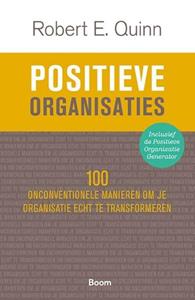 Robert E. Quinn Positieve organisaties -   (ISBN: 9789024450329)